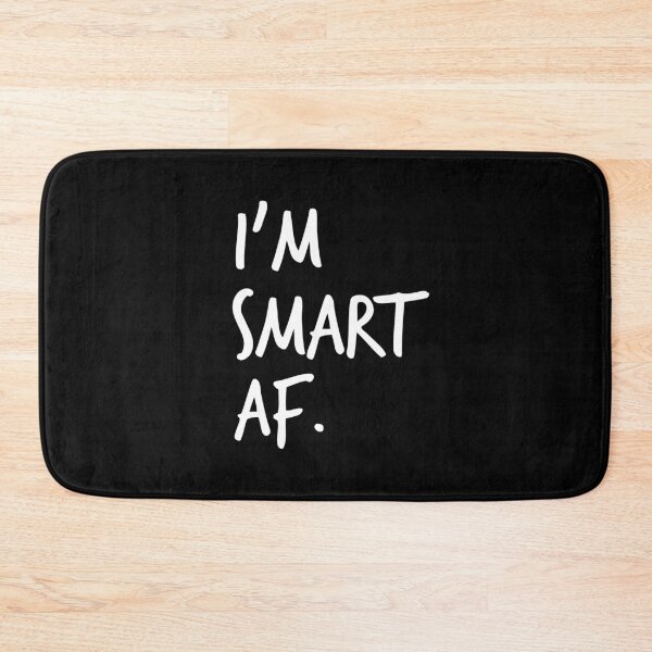 Item preview, Im Smart AF designed and sold by Worranarin.