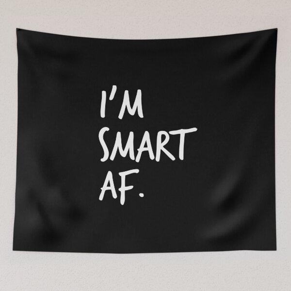 Item preview, Im Smart AF designed and sold by Worranarin.