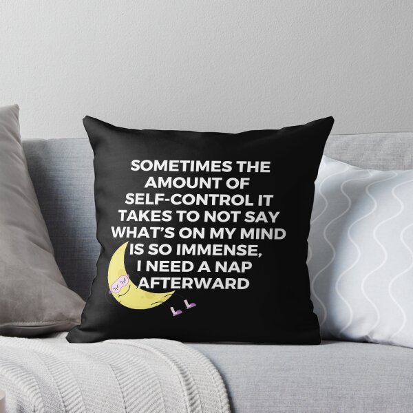 Item preview, Sometimes the amount of self-control it takes to not say what’s on my mind is so immense, I need a nap afterward | Sarcastic Quote | Humor designed and sold by FitBeast.
