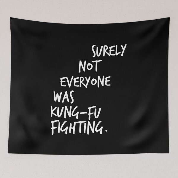 Item preview, Surely Not Everybody Was Kung fu Fighting designed and sold by Worranarin.