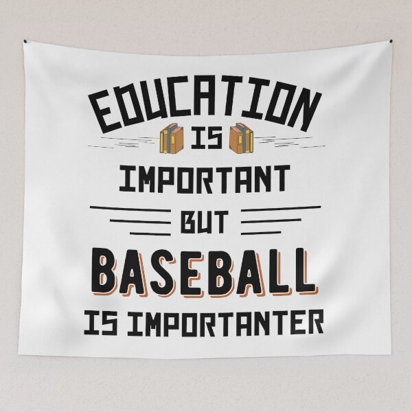 Item preview, Education Is Important But Baseball Is Importanter designed and sold by Joseph Narob.