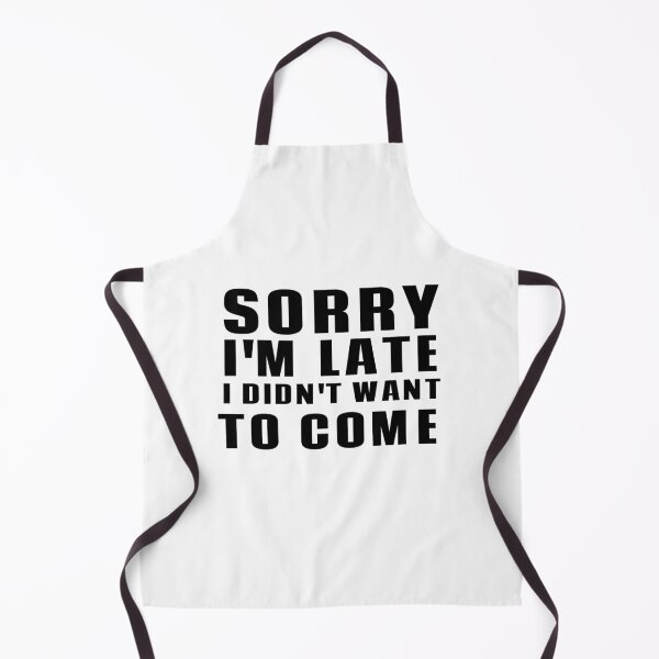 Item preview, SORRY I'M LATE I DIDN'T WANT TO COME designed and sold by Leomi-2.
