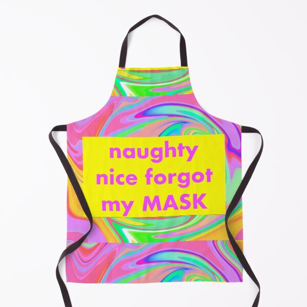 Item preview, naughty nice forgot my mask designed and sold by MonoMerch26.