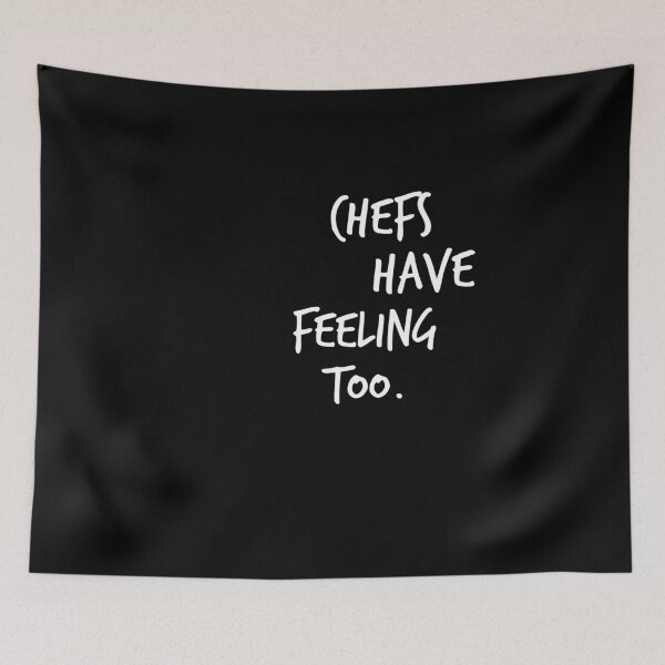 Item preview, Chefs have feelings too designed and sold by Worranarin.