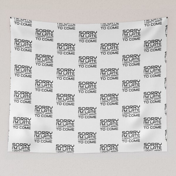 Item preview,  SORRY I'M LATE I DIDN'T WANT TO COME designed and sold by Leomi-2.