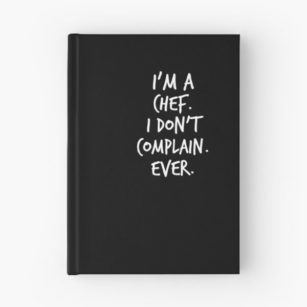 Item preview, I'm a Chef, i don't complain ever designed and sold by Worranarin.