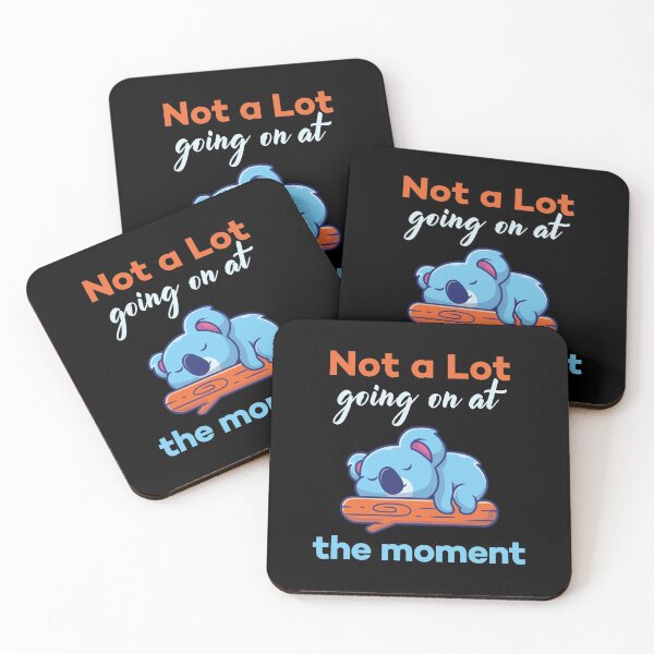 Item preview, Not A Lot Going On At The Moment Lazy Koala Joke designed and sold by Scratches Tees.
