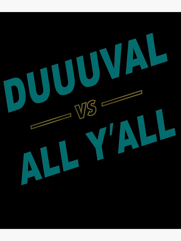 "DUUUVAL Jacksonville Florida Pride Duval " Poster for Sale by