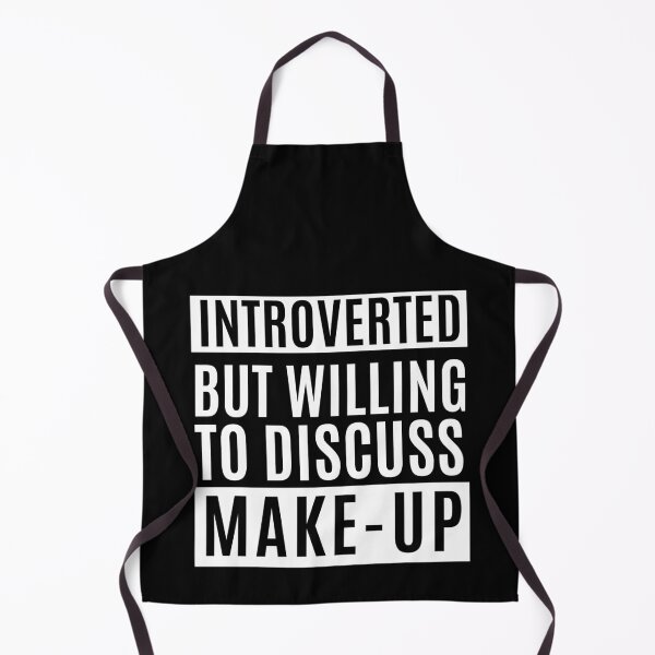 Item preview, Introverted But Willing To Discuss Make-Up designed and sold by m95sim.