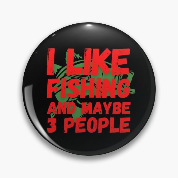Item preview, I Like Fishing And Maybe 3 People.  designed and sold by Worranarin.