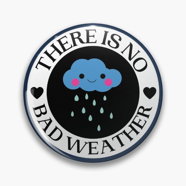 Item preview, There Is No Bad Weather with Cute Cloud Graphic designed and sold by Eveka.