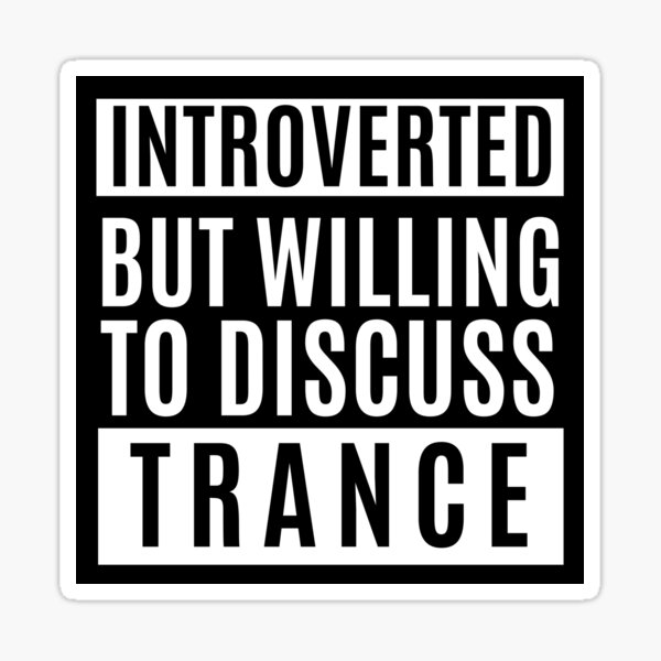 Artikel-Vorschau von Introvertiert, aber bereit, über Trance zu diskutieren, designt und verkauft von m95sim.