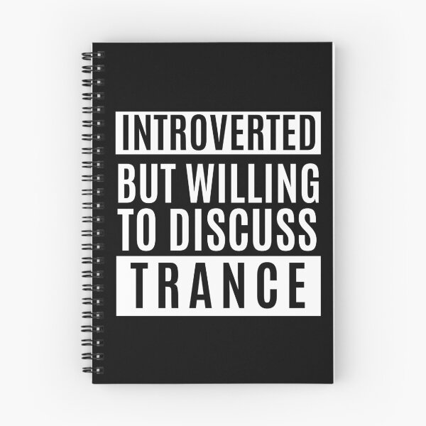 Item preview, Introverted But Willing To Discuss Trance designed and sold by m95sim.