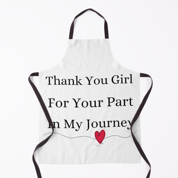 Item preview, THANK YOU GIRL FOR YOUR PART IN MY JOURNEY designed and sold by Ashalcheema.