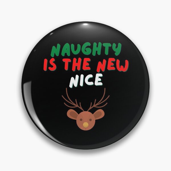 Item preview, Naughty is the new nice designed and sold by nipsday.