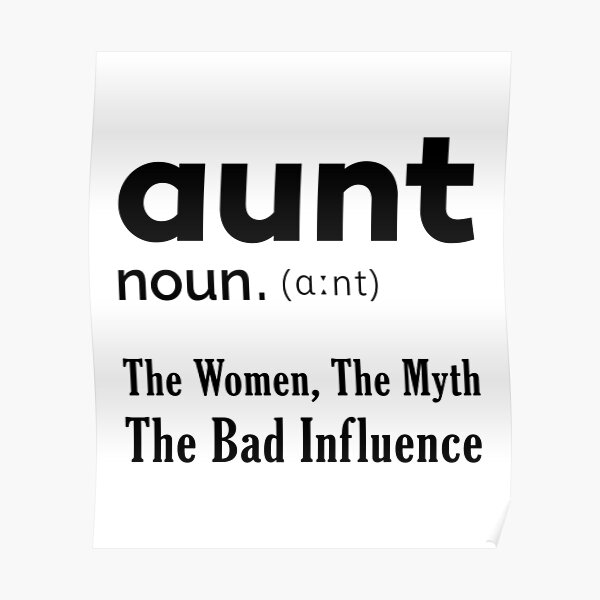 "Aunt The Women The Myth The Bad Influence Noun Definition Quote