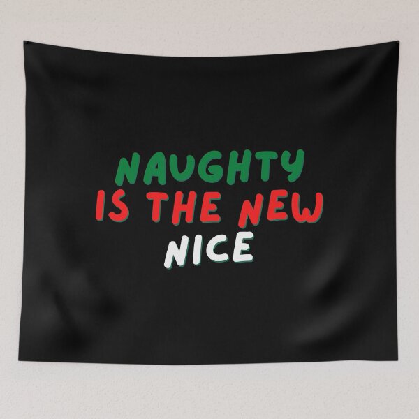 Item preview, Naughty is the new nice designed and sold by nipsday.