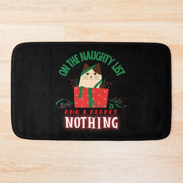 Item preview, I am on the naughty list and I regret nothing, cat designed and sold by springbloomb.