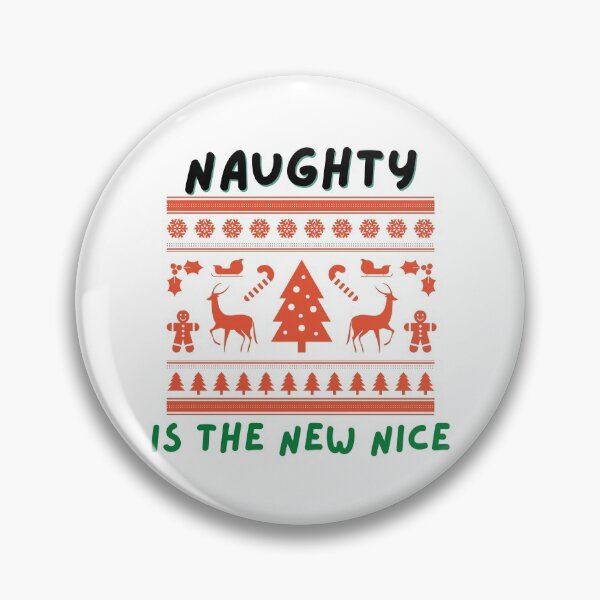 Item preview, Naughty is the new nice designed and sold by nipsday.