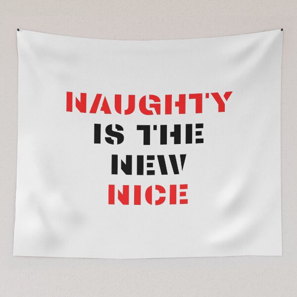 Item preview, Naughty is the new nice designed and sold by nipsday.