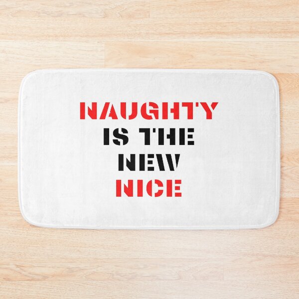 Item preview, Naughty is the new nice designed and sold by nipsday.
