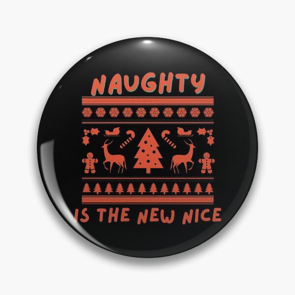 Item preview, Naughty is the new nice designed and sold by nipsday.