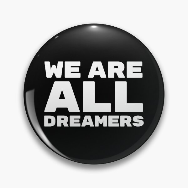 Item preview, DACA - We Are All Dreamers designed and sold by OldDannyBrown.