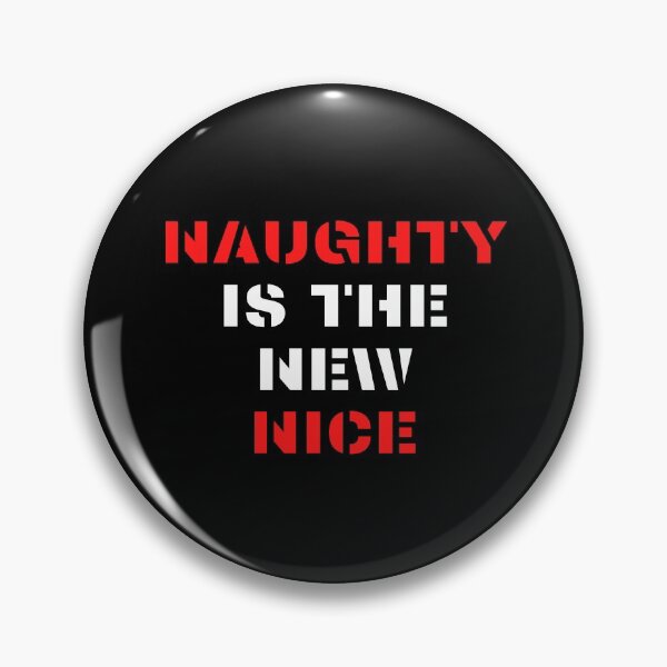 Item preview, Naughty is the new nice designed and sold by nipsday.