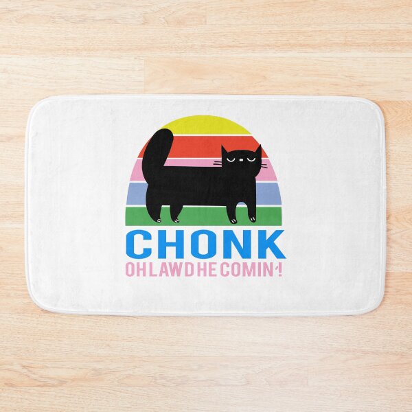 Item preview, Funny Chonk Fat Cat Meme, Oh Lawd He Comin Design designed and sold by SurgicalDesign.