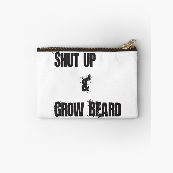 Item preview, Shut up & Grow Beard designed and sold by badassgentleman.
