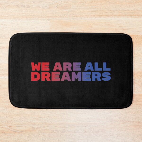 Item preview, We Are All Dreamers Defend DACA designed and sold by OldDannyBrown.