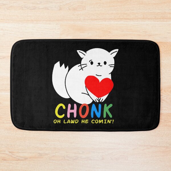 Item preview, Funny Chonk Fat Cat Meme, Oh Lawd He Comin Design designed and sold by SurgicalDesign.