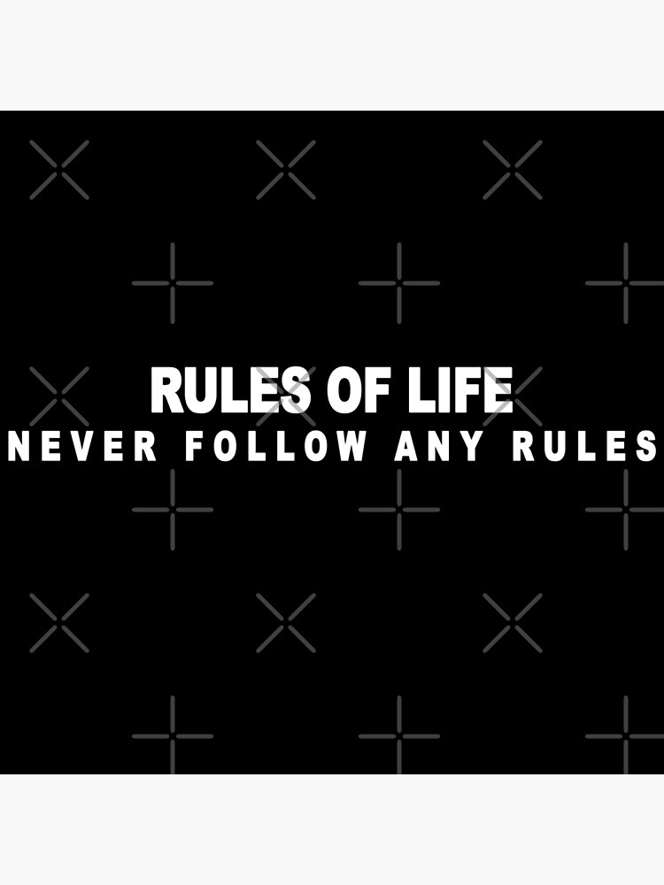 never-follow-any-rules-life-quote-simple-black-poster-by-amitroy