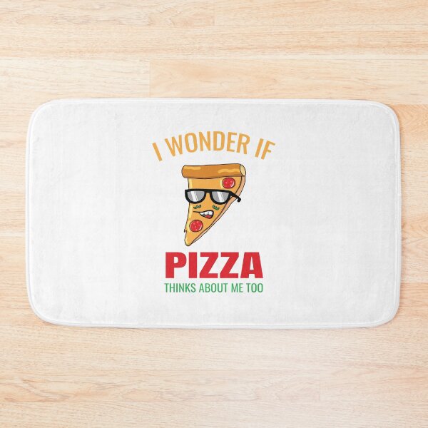 Item preview, I Wonder If Pizza Thinks About Me Too designed and sold by Bella's Merch.
