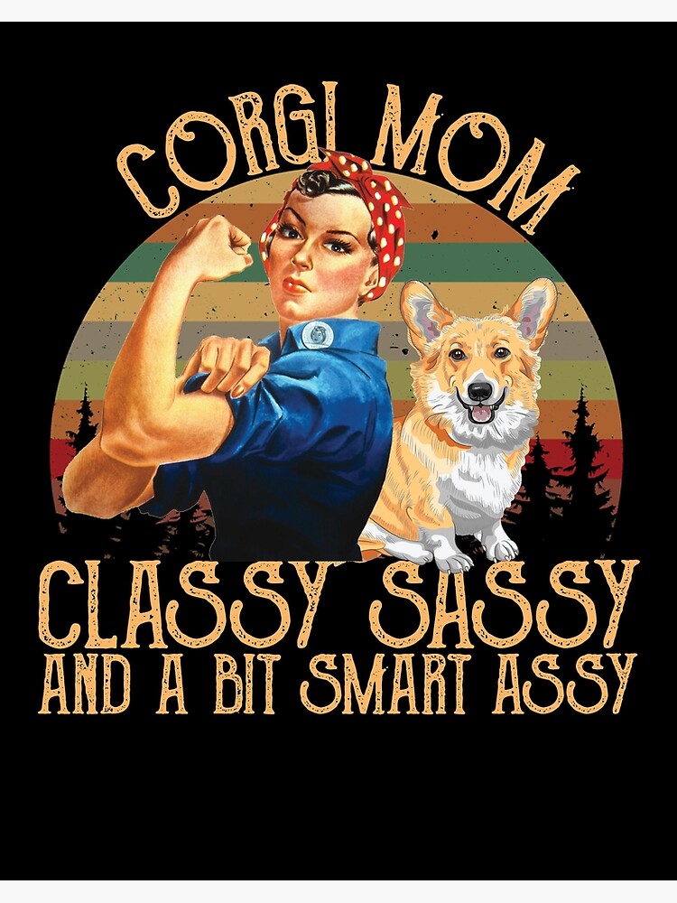 Corgi Mom Classy Sassy And A Bit Smart Assy Art Board Print
