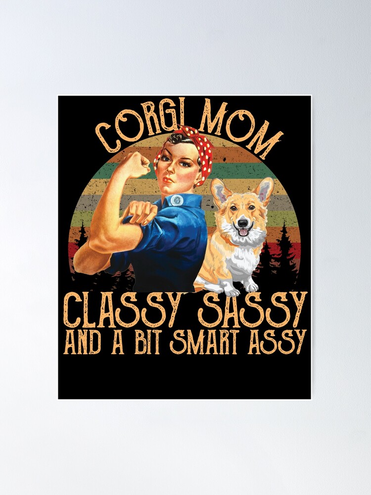 Corgi Mom Classy Sassy And A Bit Smart Assy