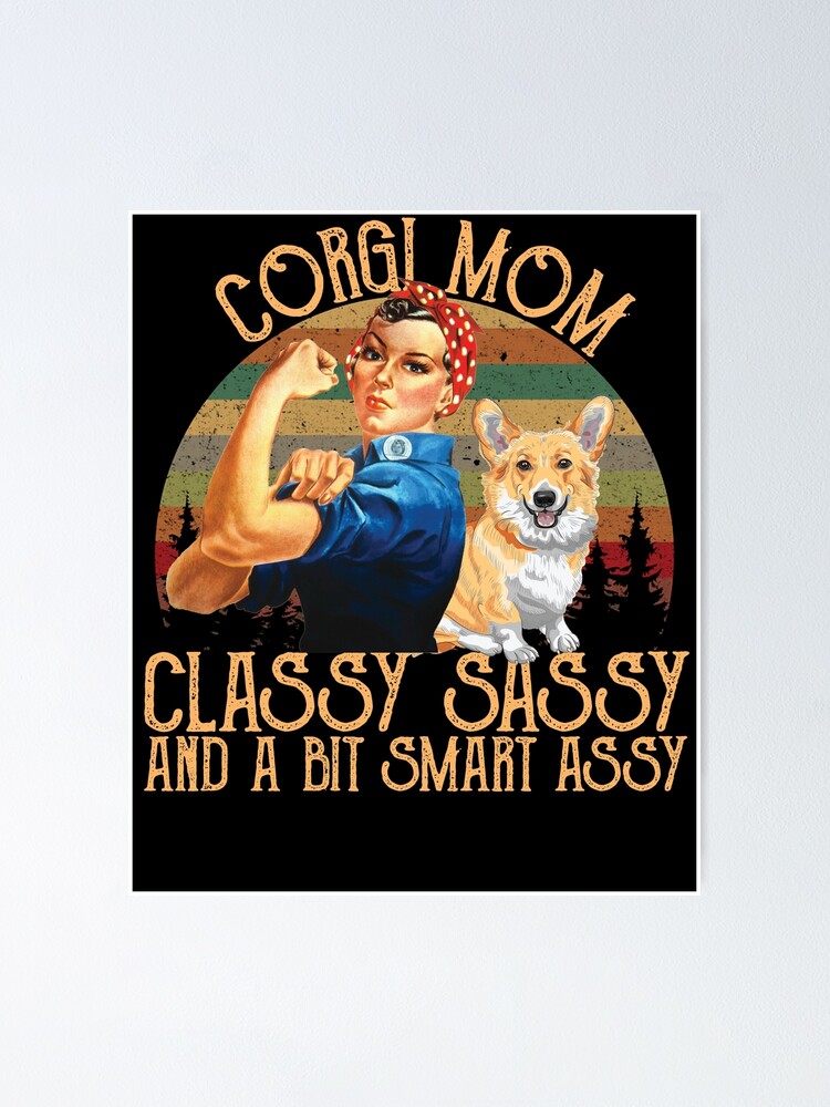 Corgi Mom Classy Sassy And A Bit Smart Assy