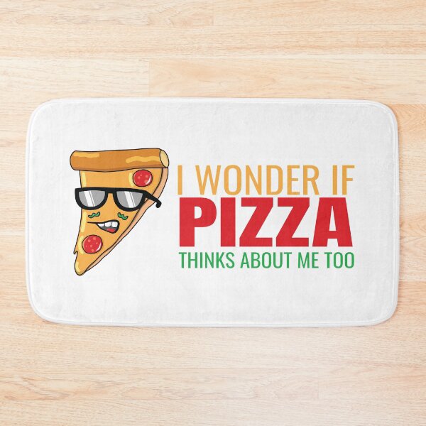 Item preview, I Wonder If Pizza Thinks About Me Too designed and sold by Bella's Merch.