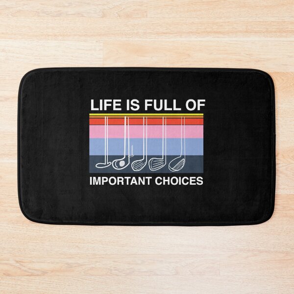 Item preview, Funny Life Is Full Of Important Choices Golf Lovers Design designed and sold by SurgicalDesign.