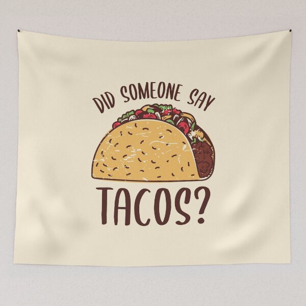 Item preview, Did Someone Say Tacos? designed and sold by OnepixArt.