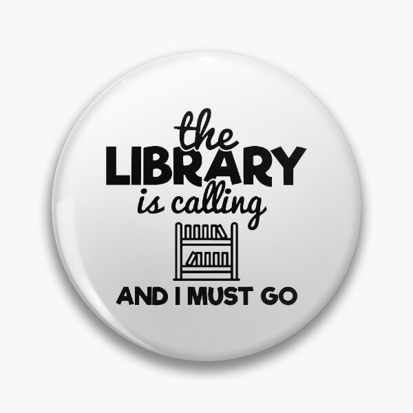 Item preview, THE LIBRARY IS CALLING AND I MUST GO designed and sold by yassiny.