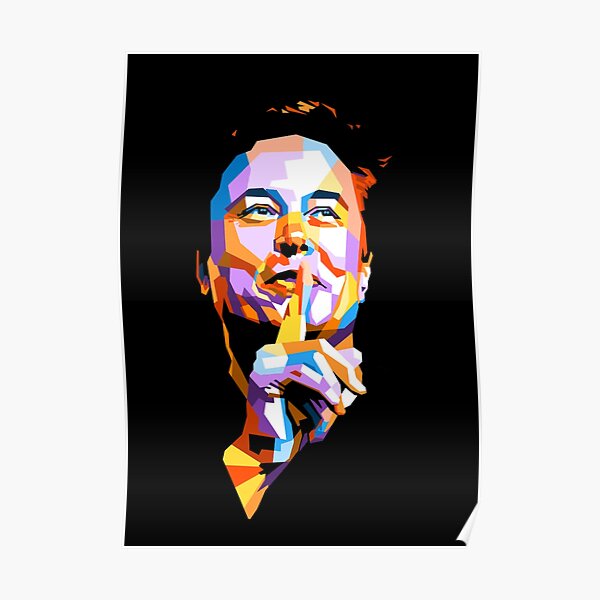 Elon Musk Shhhh! Poster