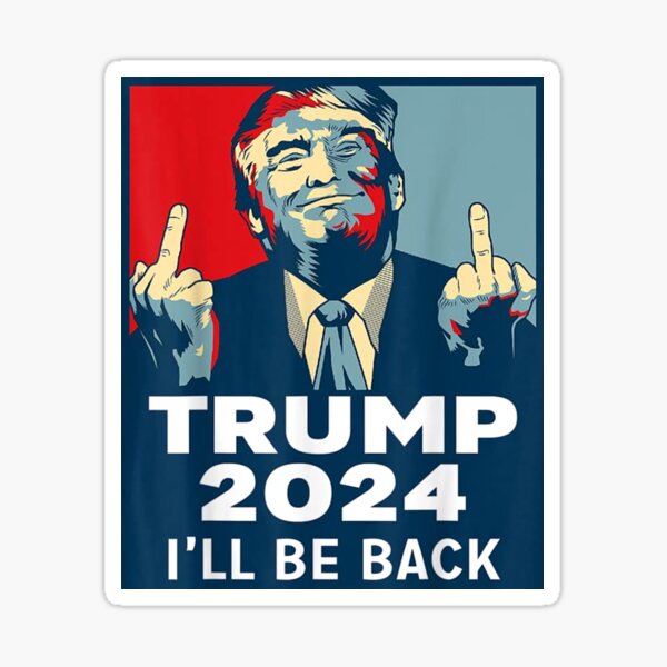 Trump 2024 Je reviendrai Sticker