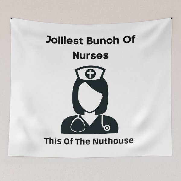 Item preview, Jolliest Bunch Of NursesThis Of The Nuthouse  designed and sold by piskwi.