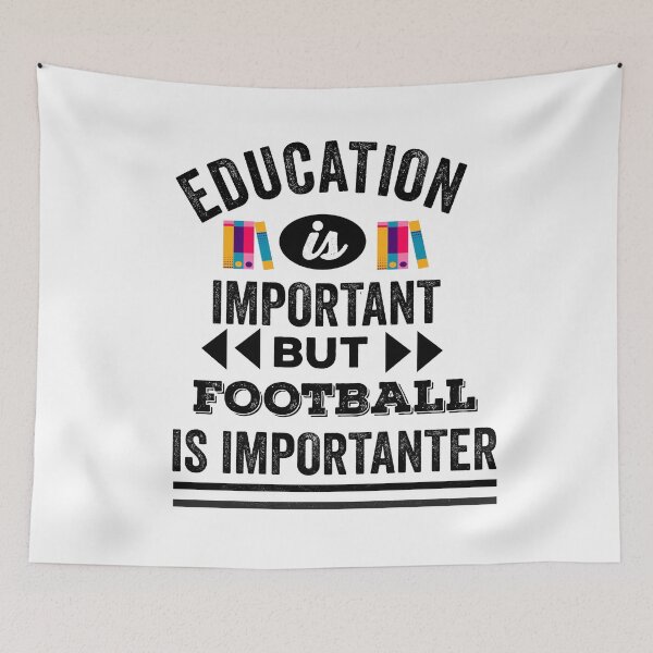Item preview,   Education is important but football is importanter  designed and sold by Designhub14.