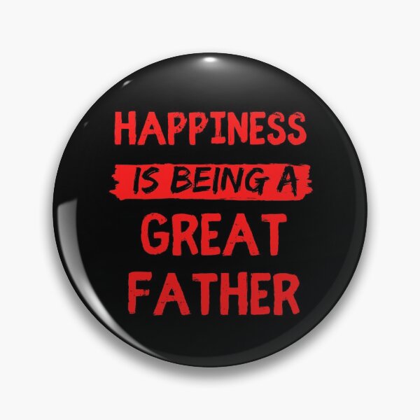 Item preview, Happiness is being a great father funny dad quotes designed and sold by OneTimeEngineer.