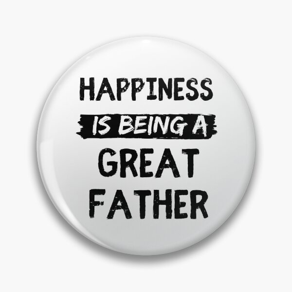 Item preview, Happiness is being a great father funny dad quotes designed and sold by OneTimeEngineer.