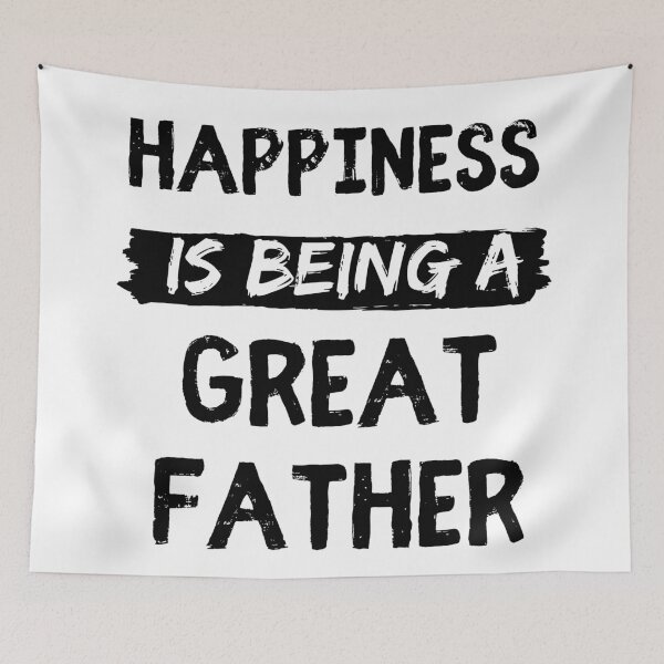 Item preview, Happiness is being a great father funny dad quotes designed and sold by OneTimeEngineer.