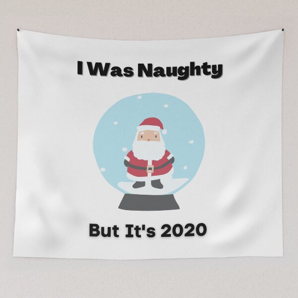 Item preview, I Was Naughty But It's 2020,Yes I Was Naughty But It's 2020 Christmas Santa,Funny designed and sold by piskwi.