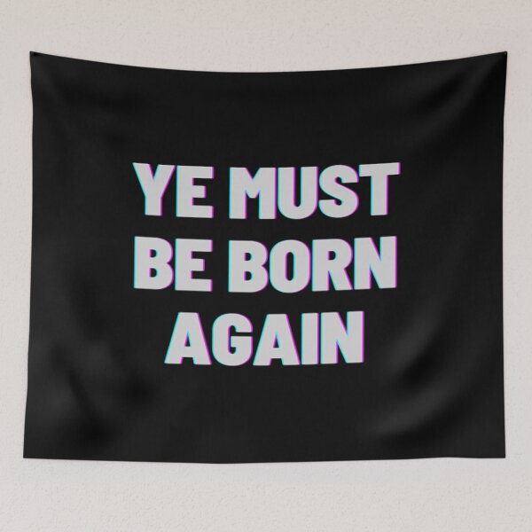 Item preview, Ye Must Be Born Again designed and sold by Artistive.